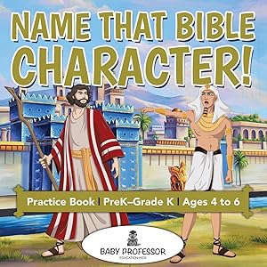 Immagine del venditore per Name That Bible Character! Practice Book | PreK-Grade K - Ages 4 to 6 venduto da moluna
