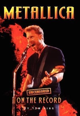 Bild des Verkufers fr Metallica - Uncensored on the Record zum Verkauf von moluna