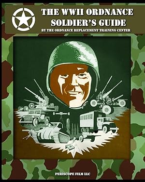 Image du vendeur pour The WWII Ordnance Soldier\ s Guide mis en vente par moluna