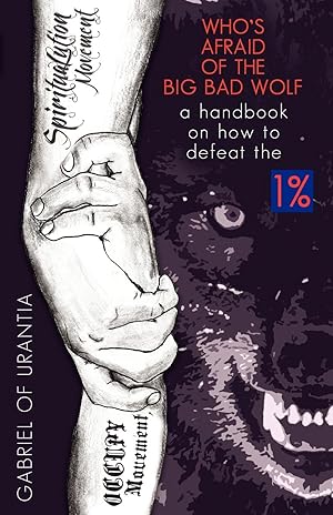 Bild des Verkufers fr Who\ s Afraid Of The Big Bad Wolf? - A Handbook On How To Defeat The 1% zum Verkauf von moluna