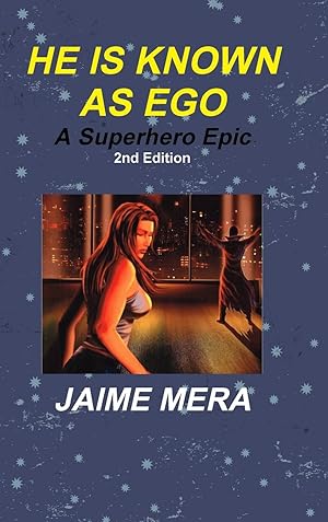 Immagine del venditore per He Is Known as Ego, a Superhero Epic 2nd Edition venduto da moluna