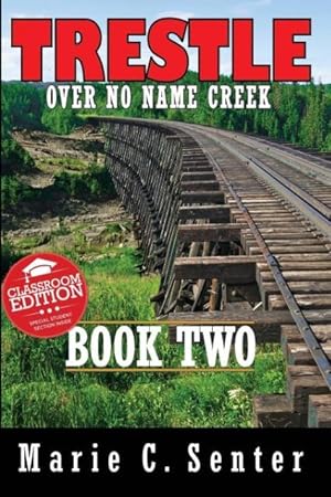Bild des Verkufers fr Trestle Over No Name Creek - Book Two zum Verkauf von moluna