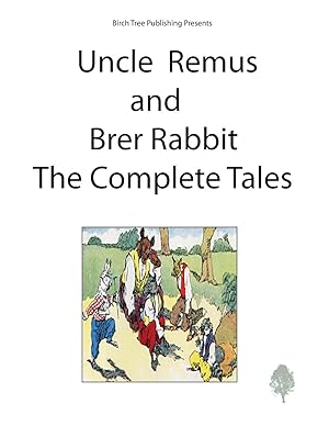 Seller image for Uncle Remus and Brer Rabbit the Complete Tales for sale by moluna