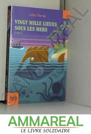 Seller image for Vingt mille lieues sous les mers, tome 1 : Tour du monde sous-marin for sale by Ammareal