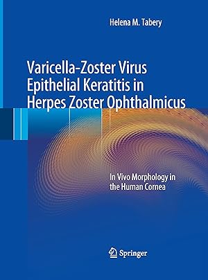 Seller image for Varicella-Zoster Virus Epithelial Keratitis in Herpes Zoster Ophthalmicus for sale by moluna