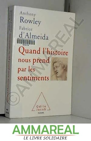 Seller image for Quand l'histoire nous prend par les sentiments for sale by Ammareal