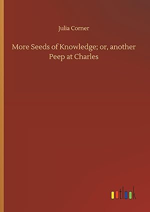 Immagine del venditore per More Seeds of Knowledge or, another Peep at Charles venduto da moluna