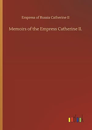 Imagen del vendedor de Memoirs of the Empress Catherine II. a la venta por moluna