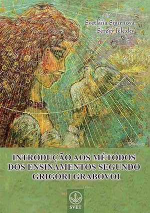 Bild des Verkufers fr INTRODUO AOS MTODOS DOS ENSINAMENTOS SEGUNDO GRIGORI GRABOVOI (PORTUGUESE Edition) zum Verkauf von moluna