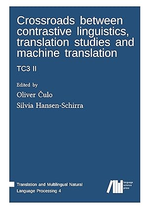 Seller image for Crossroads between contrastive linguistics, translation studies and machine translation: TC3 II for sale by moluna