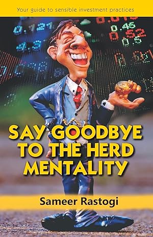 Seller image for Say Goodbye To the Herd Mentality - your guide to sensible investment practices for sale by moluna