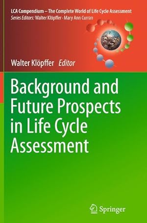 Seller image for Background and Future Prospects in Life Cycle Assessment for sale by moluna