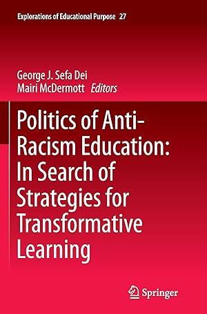 Image du vendeur pour Politics of Anti-Racism Education: In Search of Strategies for Transformative Learning mis en vente par moluna