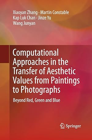 Imagen del vendedor de Computational Approaches in the Transfer of Aesthetic Values from Paintings to Photographs a la venta por moluna