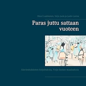 Seller image for Paras juttu sattaan vuoteen for sale by moluna