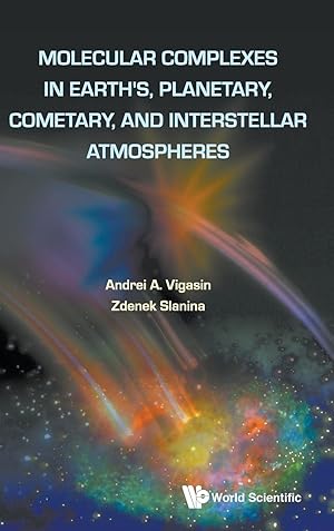 Immagine del venditore per Molecular Complexes in Earth\ s, Planetary, Cometary, and Interstellar Atmospheres venduto da moluna