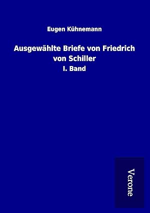 Bild des Verkufers fr Ausgewaehlte Briefe von Friedrich von Schiller zum Verkauf von moluna