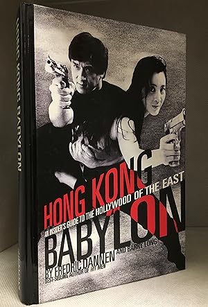 Bild des Verkufers fr Hong Kong Babylon; An Insider's Guide to the Hollywood of the East zum Verkauf von Burton Lysecki Books, ABAC/ILAB