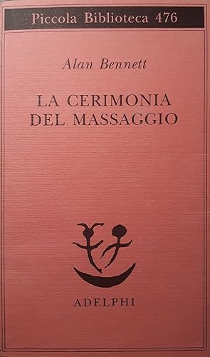 Imagen del vendedor de La cerimonia del massaggio a la venta por librisaggi