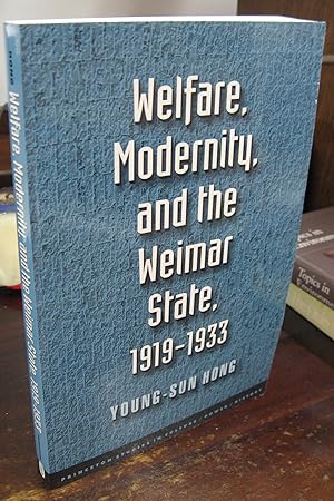 Welfare, Modernity, and the Weimar State, 1919-1933