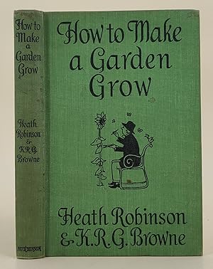 Imagen del vendedor de How to Make a Garden Grow a la venta por Leakey's Bookshop Ltd.