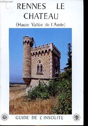 Image du vendeur pour Rennes-le-Chteau (Haute valle de l'Aude) Guide de l'insolite mis en vente par Le-Livre