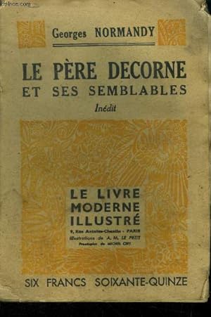Bild des Verkufers fr Le Pre Decorne et ses semblables N 356 Le Livre Moderne Illustr. zum Verkauf von Le-Livre