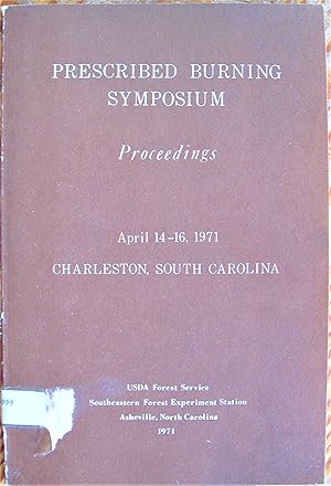 Prescribed Burning Syposium Proceedings : April 14-16, 1971 Charleston South Carolina