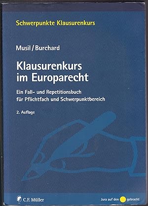 Klausurenkurs im Europarecht. Ein Fall- und Repetitionsbuch für Pflichtfach und Schwerpunktbereic...