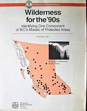 Wilderness for the '90s: Identifying One Component of B.C.'s Mosaic of Protected Areas