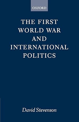 Image du vendeur pour The First World War and International Politics mis en vente par moluna