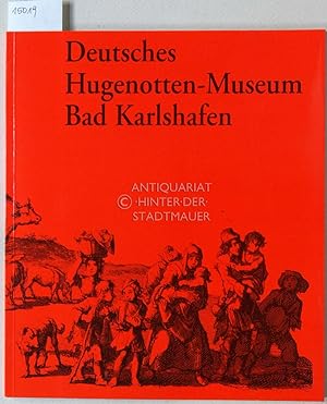 Bild des Verkufers fr Deutsches Hugenotten-Museum Bad Karlshafen: Museumsfhrer. zum Verkauf von Antiquariat hinter der Stadtmauer