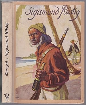 Bild des Verkufers fr Sigismund Rstig. Eine Robinsonade. Nach Marryat fr die Jugend bearbeitet von Max Pannwitz. Mit 2 Farbdruck-, 9 Voll- und 28 Textbildern von Willy Planck. zum Verkauf von Graphem. Kunst- und Buchantiquariat