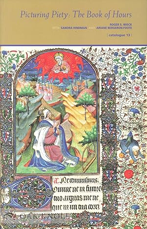 Seller image for PICTURING PIETY: THE BOOK OF HOURS: CATALOGUE 13 for sale by Oak Knoll Books, ABAA, ILAB