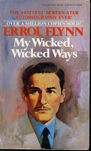 my wicked wicked ways by errol flynn my wicked wicked ways by errol flynn