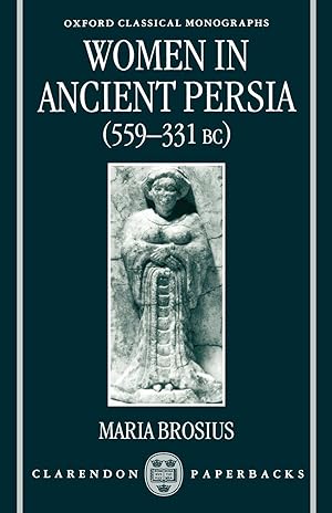 Image du vendeur pour Women in Ancient Persia, 559-331 BC mis en vente par moluna