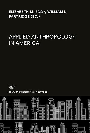Seller image for Applied Anthropology in America for sale by moluna