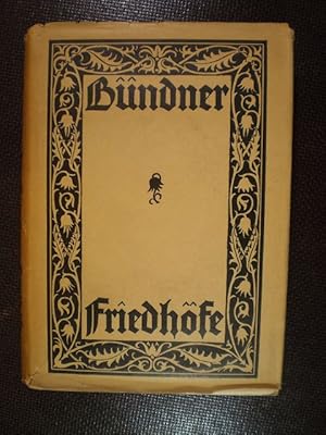 Seller image for Bndner Friedhfe. Eine kulturhistorische Studie aus Bnden for sale by Buchfink Das fahrende Antiquariat