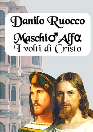 Seller image for Maschio Alfa. I volti di Cristo for sale by moluna