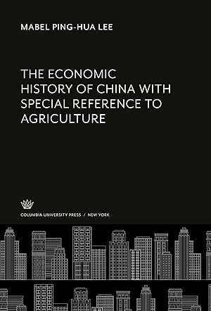 Bild des Verkufers fr The Economic History of China With Special Reference to Agriculture zum Verkauf von moluna