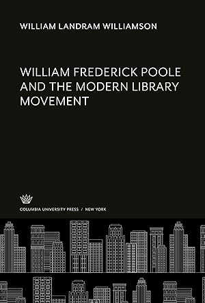 Seller image for William Frederick Poole and the Modern Library Movement for sale by moluna