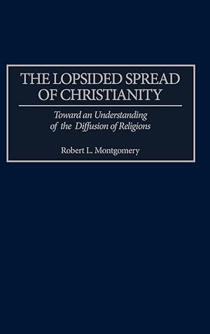 Seller image for The Lopsided Spread of Christianity for sale by moluna