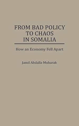 Seller image for From Bad Policy to Chaos in Somalia for sale by moluna