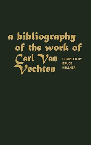 Seller image for A Bibliography of the Work of Carl Van Vechten for sale by moluna