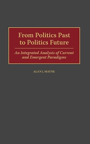 Seller image for From Politics Past to Politics Future for sale by moluna