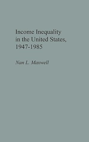 Imagen del vendedor de Income Inequality in the United States, 1947-1985 a la venta por moluna
