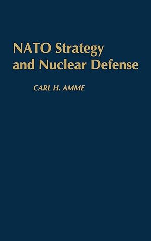 Seller image for NATO Strategy and Nuclear Defense for sale by moluna