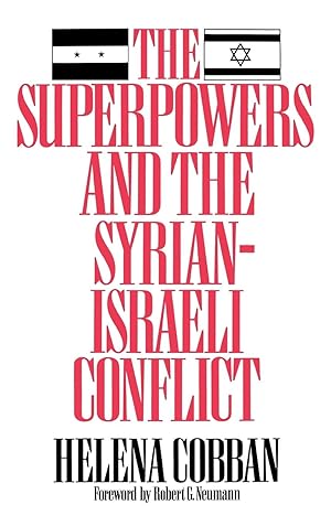 Imagen del vendedor de The Superpowers and the Syrian-Israeli Conflict a la venta por moluna
