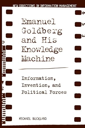 Seller image for Emanuel Goldberg and His Knowledge Machine for sale by moluna