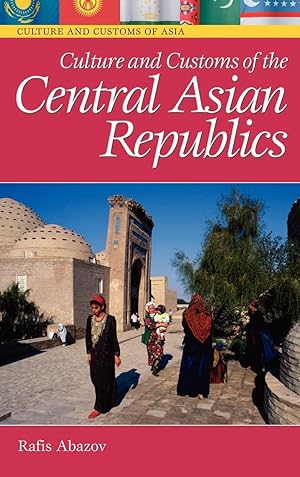 Imagen del vendedor de Culture and Customs of the Central Asian Republics a la venta por moluna